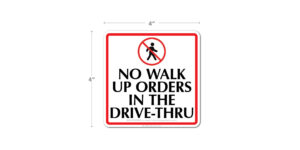 No Walk-ups in Drive-Thru